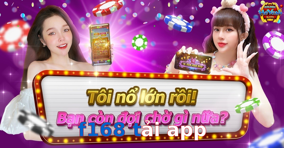 f168 tải app